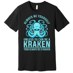 Always Be A Kraken Funny Crypto Premium T-Shirt