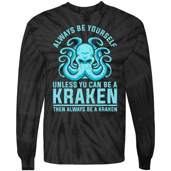 Always Be A Kraken Funny Crypto Tie-Dye Long Sleeve Shirt