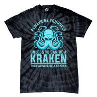 Always Be A Kraken Funny Crypto Tie-Dye T-Shirt