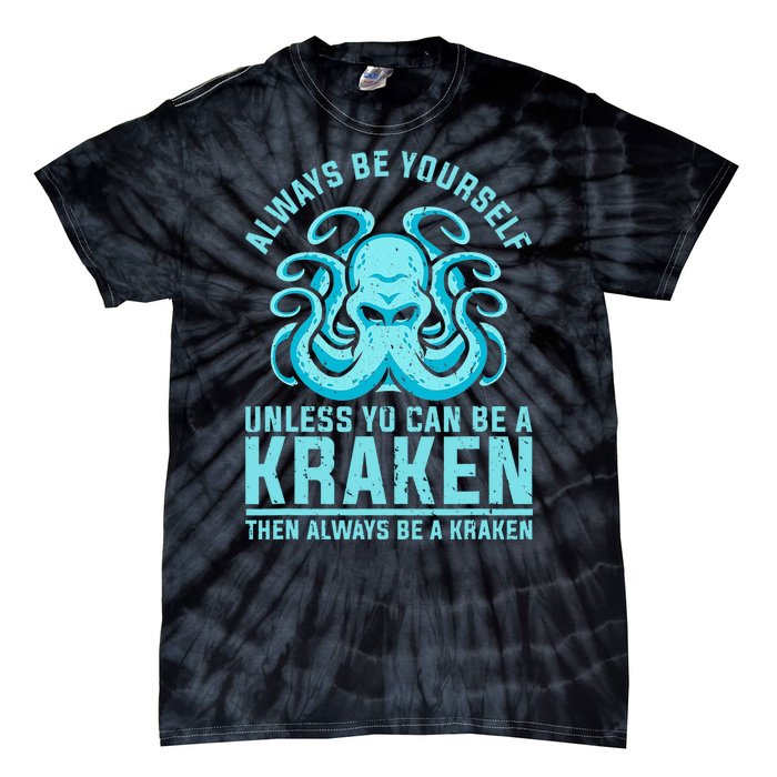 Always Be A Kraken Funny Crypto Tie-Dye T-Shirt