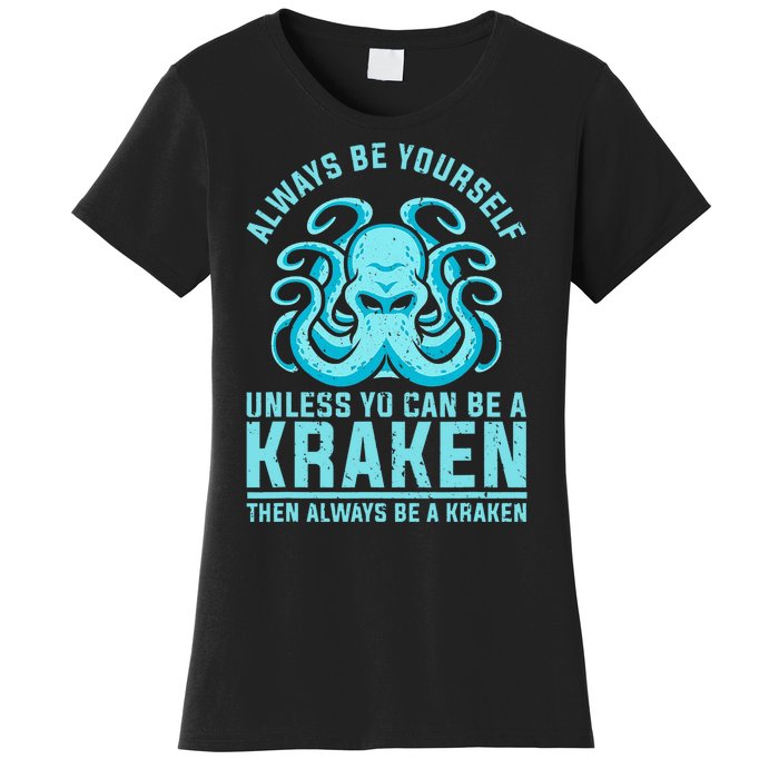 Always Be A Kraken Funny Crypto Women's T-Shirt