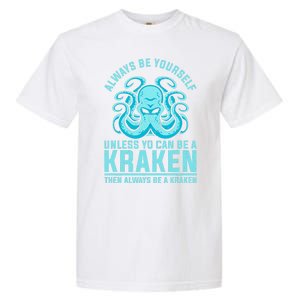 Always Be A Kraken Funny Crypto Garment-Dyed Heavyweight T-Shirt