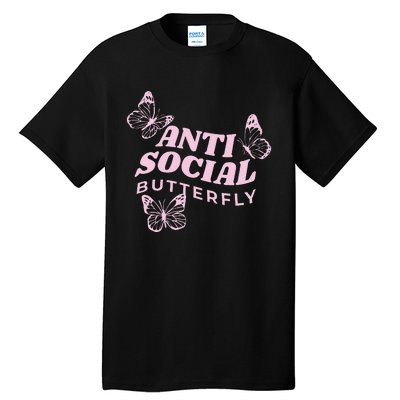 Antisocial Butterfly Anti Social Hater Anxiety Introvert Tall T-Shirt