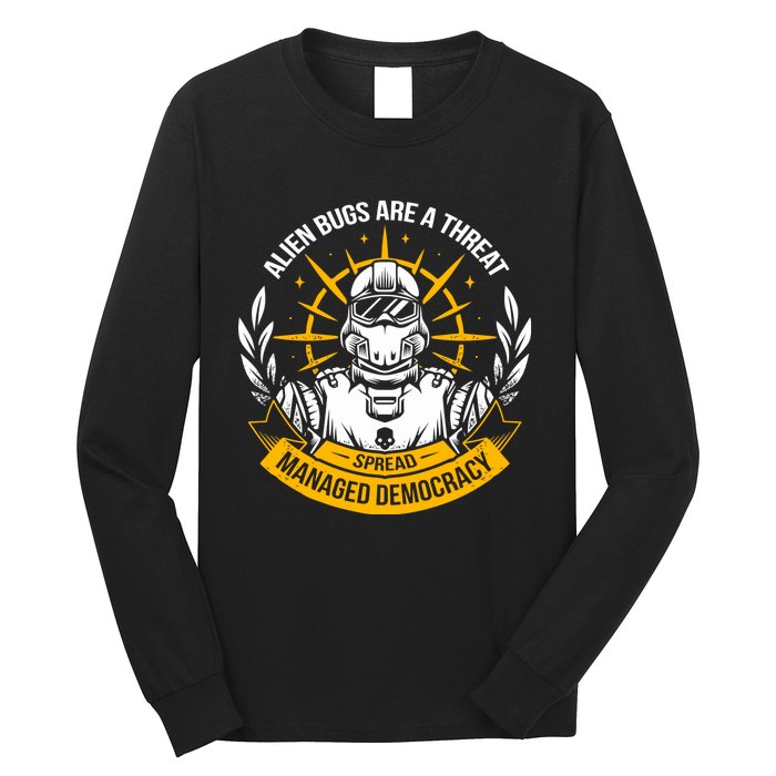 Alien Bugs Are A Threat Spread Managed Democracy Long Sleeve Shirt