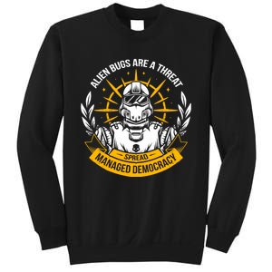 Alien Bugs Are A Threat Spread Managed Democracy Sweatshirt