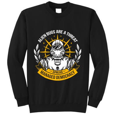 Alien Bugs Are A Threat Spread Managed Democracy Sweatshirt
