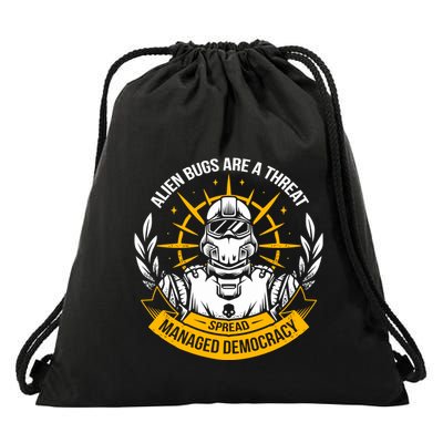 Alien Bugs Are A Threat Spread Managed Democracy Drawstring Bag