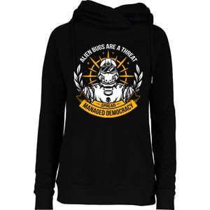 Alien Bugs Are A Threat Spread Managed Democracy Womens Funnel Neck Pullover Hood