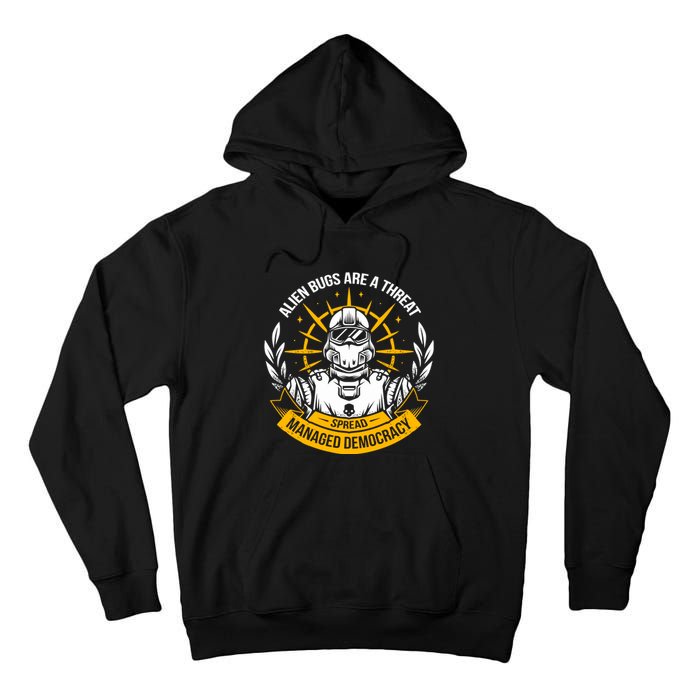 Alien Bugs Are A Threat Spread Managed Democracy Tall Hoodie