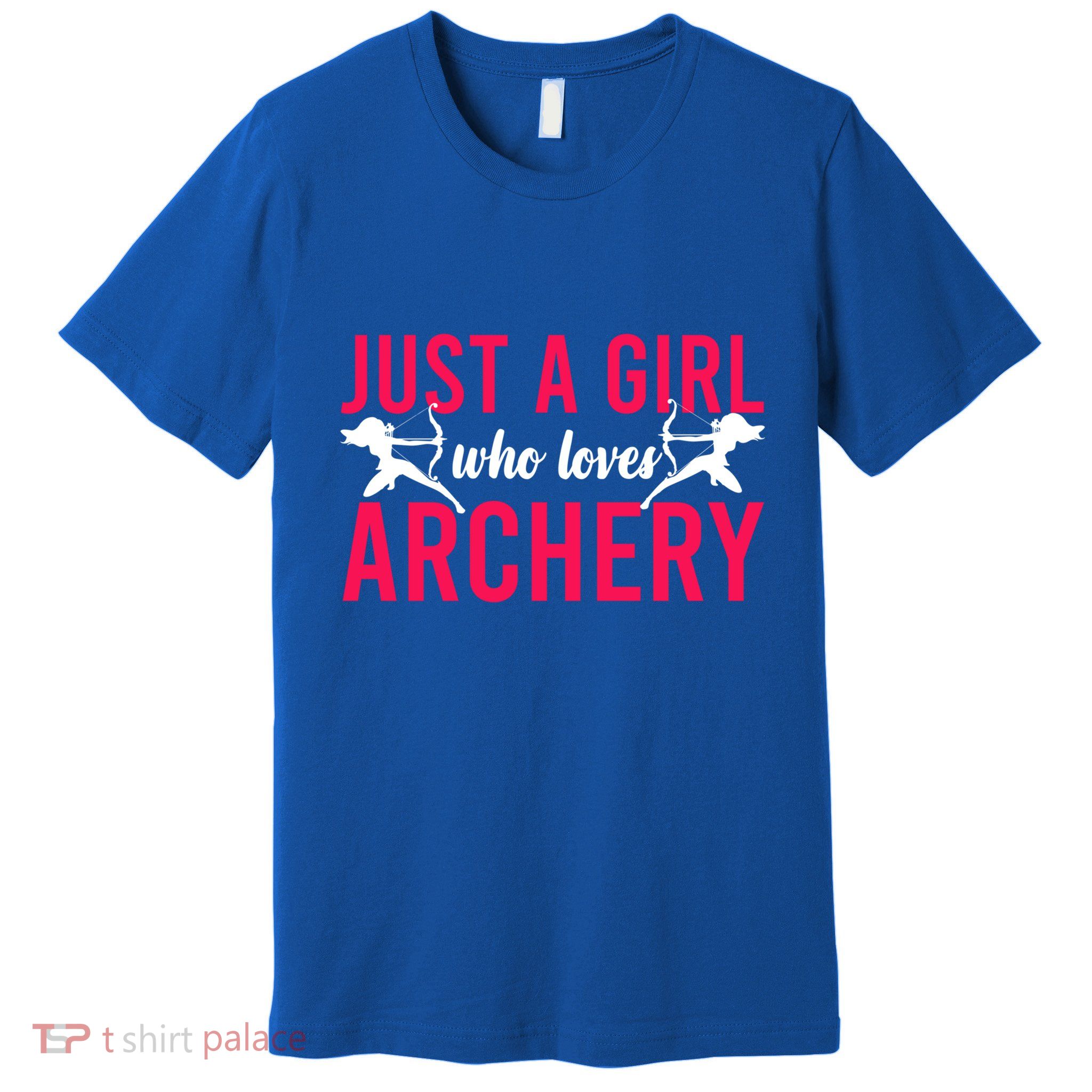Archery Bow Archer Girl Just A Girl Who Loves Archery Gift Premium T-Shirt