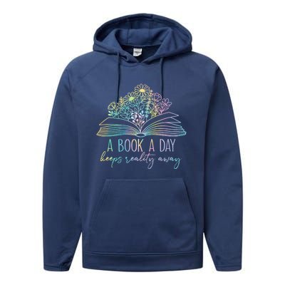 A Book A Day Keeps Reality Away Funny Reading Book Lovers Performance Fleece Hoodie