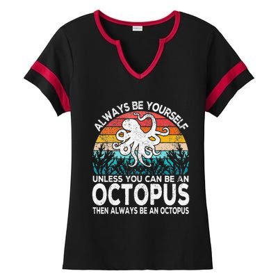 Always Be An Octopus Lover Funny Octopus Quote Retro Ladies Halftime Notch Neck Tee