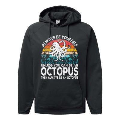 Always Be An Octopus Lover Funny Octopus Quote Retro Performance Fleece Hoodie