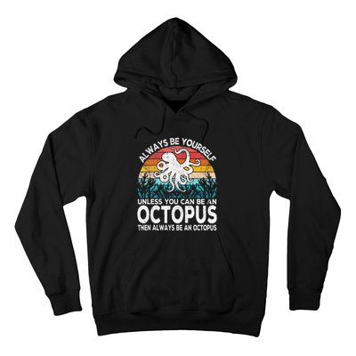 Always Be An Octopus Lover Funny Octopus Quote Retro Hoodie