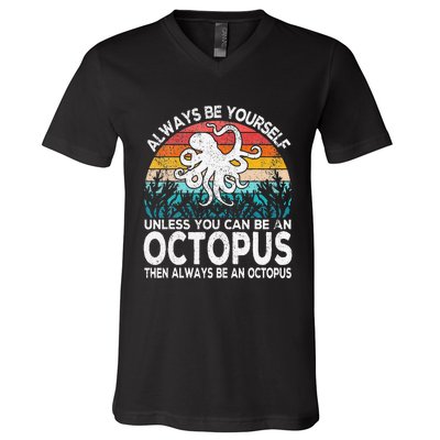 Always Be An Octopus Lover Funny Octopus Quote Retro V-Neck T-Shirt