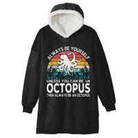 Always Be An Octopus Lover Funny Octopus Quote Retro Hooded Wearable Blanket