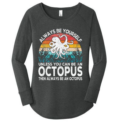 Always Be An Octopus Lover Funny Octopus Quote Retro Women's Perfect Tri Tunic Long Sleeve Shirt