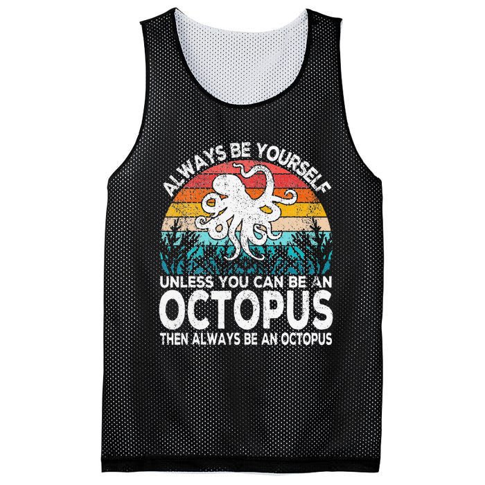 Always Be An Octopus Lover Funny Octopus Quote Retro Mesh Reversible Basketball Jersey Tank