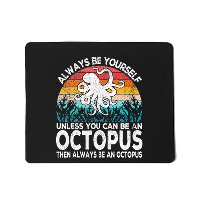 Always Be An Octopus Lover Funny Octopus Quote Retro Mousepad