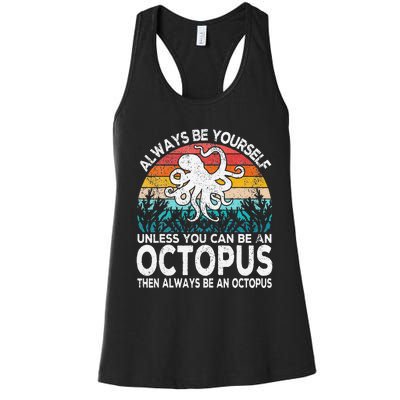 Always Be An Octopus Lover Funny Octopus Quote Retro Women's Racerback Tank