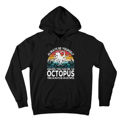 Always Be An Octopus Lover Funny Octopus Quote Retro Tall Hoodie