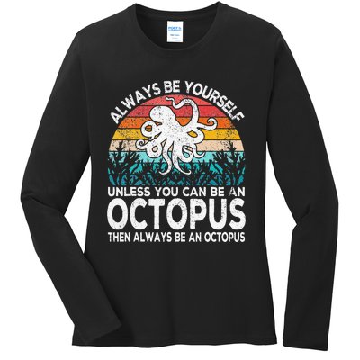 Always Be An Octopus Lover Funny Octopus Quote Retro Ladies Long Sleeve Shirt