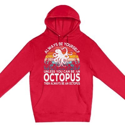 Always Be An Octopus Lover Funny Octopus Quote Retro Premium Pullover Hoodie