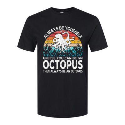 Always Be An Octopus Lover Funny Octopus Quote Retro Softstyle CVC T-Shirt