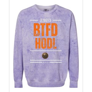 Always Btfd And Hodl Premium Colorblast Crewneck Sweatshirt