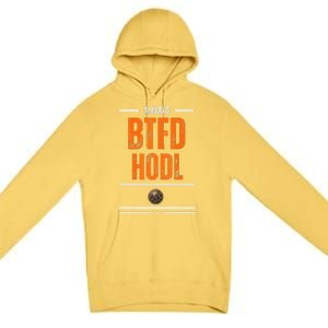 Always Btfd And Hodl Premium Premium Pullover Hoodie