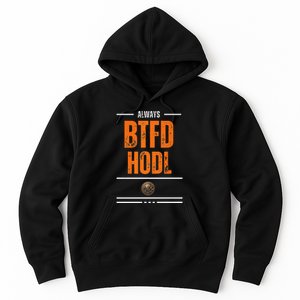 Always Btfd And Hodl Premium Hoodie