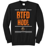 Always Btfd And Hodl Premium Tall Sweatshirt