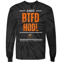 Always Btfd And Hodl Premium Tie-Dye Long Sleeve Shirt