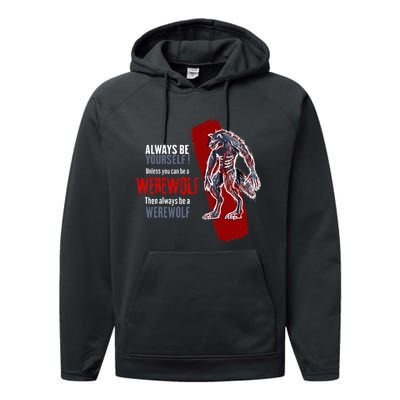 Always Be A Werewolf Funny Cool Wolf Lover Gift Performance Fleece Hoodie