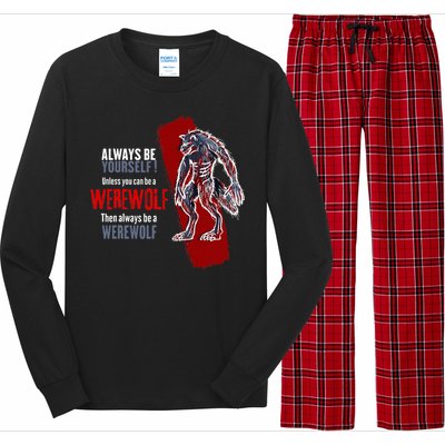 Always Be A Werewolf Funny Cool Wolf Lover Gift Long Sleeve Pajama Set