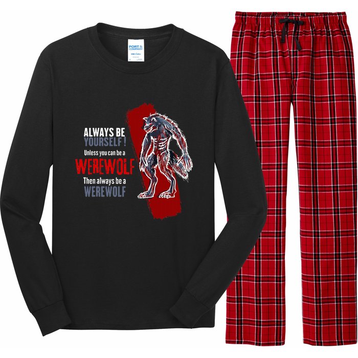 Always Be A Werewolf Funny Cool Wolf Lover Gift Long Sleeve Pajama Set