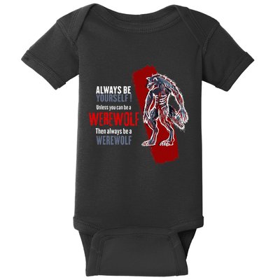 Always Be A Werewolf Funny Cool Wolf Lover Gift Baby Bodysuit