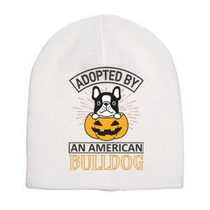 Adopted By American Bulldog Short Acrylic Beanie