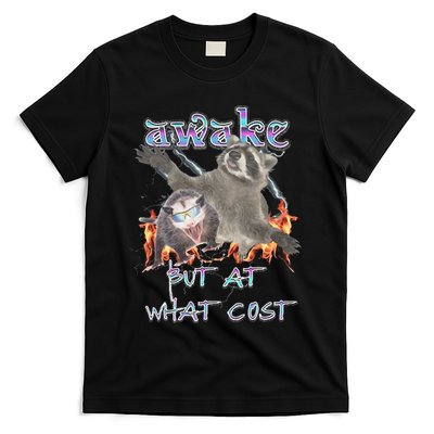 Awake But At What Cost Possum Funny T-Shirt