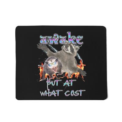 Awake But At What Cost Possum Funny Mousepad