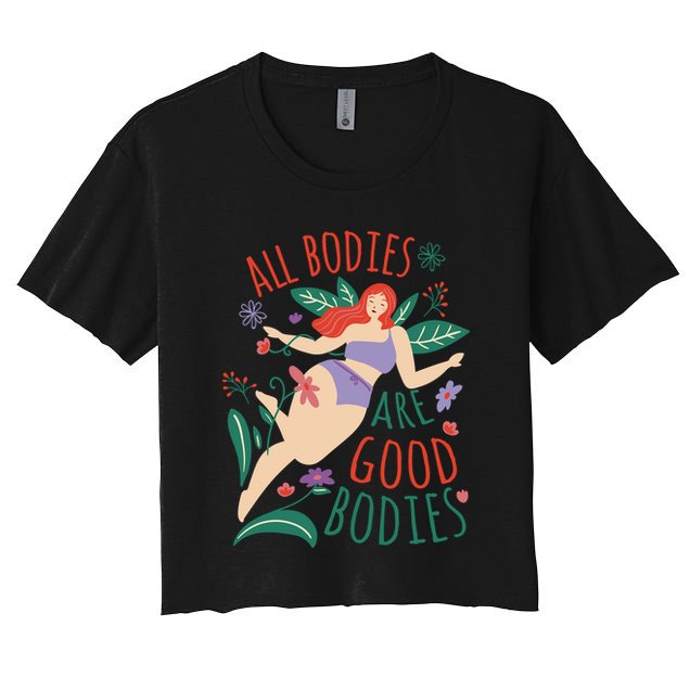 All Bodies Are Good Bodies Crop Top
