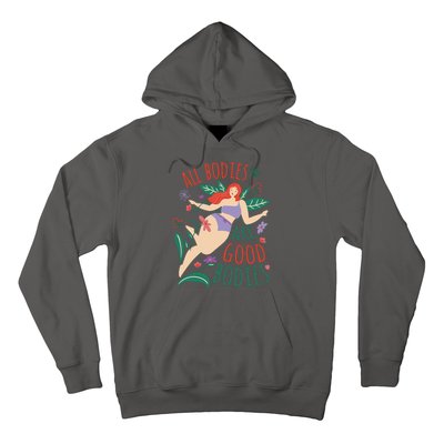 All Bodies Are Good Bodies Hoodie