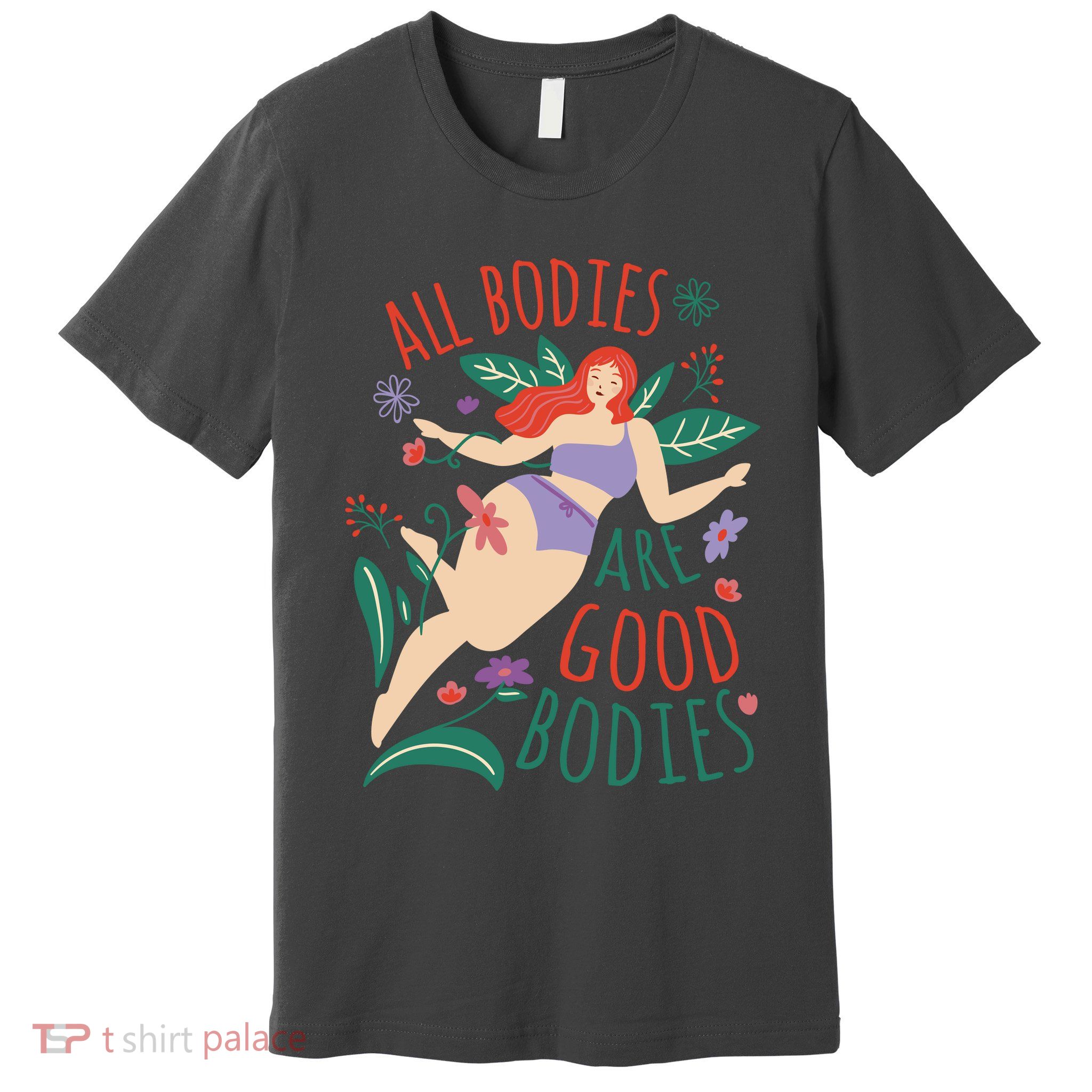 All Bodies Are Good Bodies Premium T-Shirt