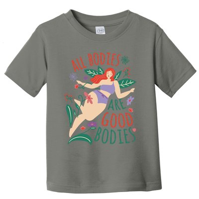 All Bodies Are Good Bodies Toddler T-Shirt