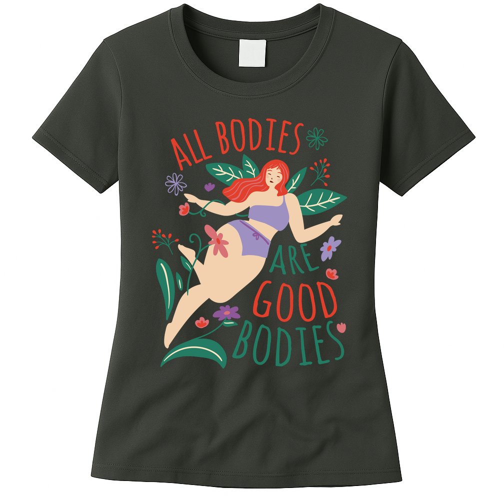 All Bodies Are Good Bodies Womens T-Shirt