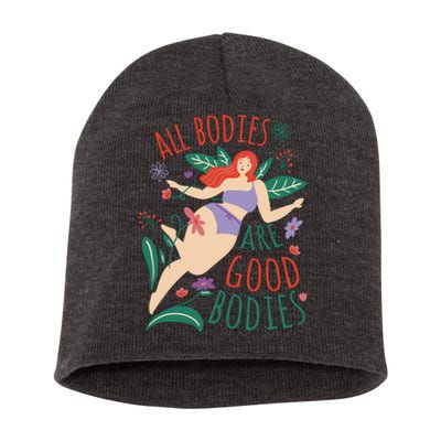 All Bodies Are Good Bodies Short Acrylic Beanie