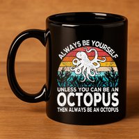 Always Be An Octopus Lover Funny Octopus Quote Retro 11oz C Handle Ceramic Mug