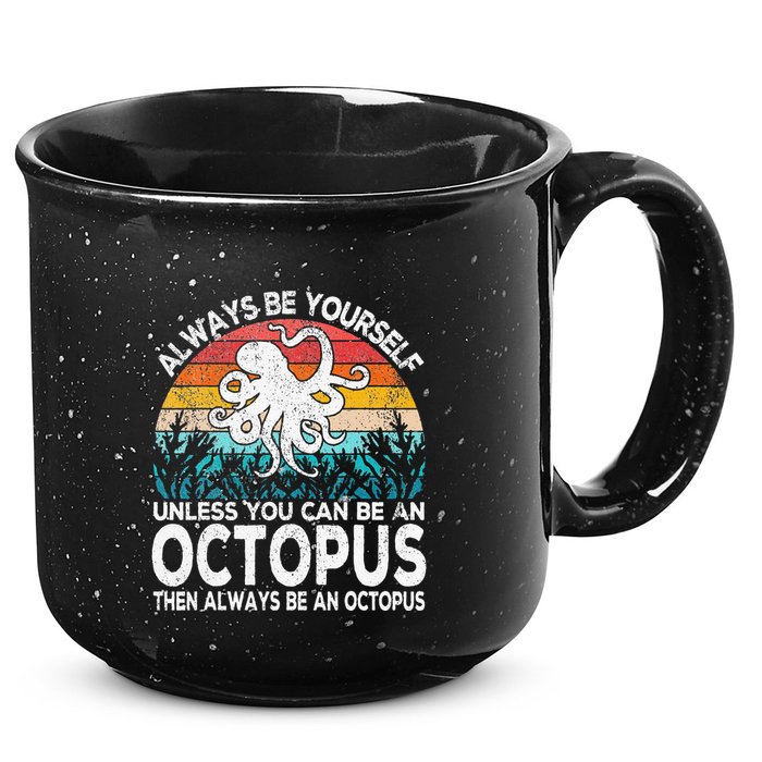 Always Be An Octopus Lover Funny Octopus Quote Retro 15oz Campfire Ceramic Mug