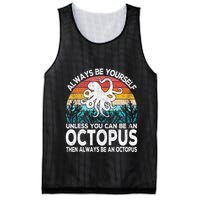 Always Be An Octopus Lover Funny Octopus Quote Retro Mesh Reversible Basketball Jersey Tank