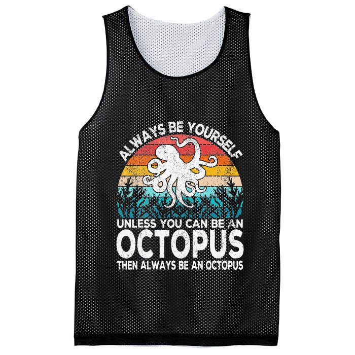 Always Be An Octopus Lover Funny Octopus Quote Retro Mesh Reversible Basketball Jersey Tank